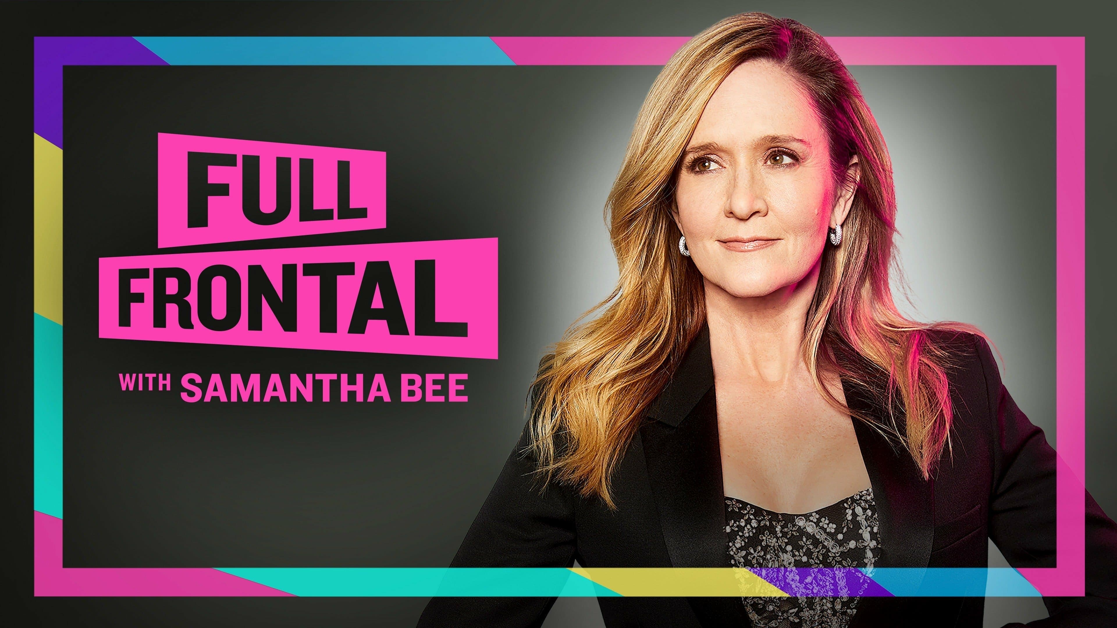 Full Frontal with Samantha Bee Vider