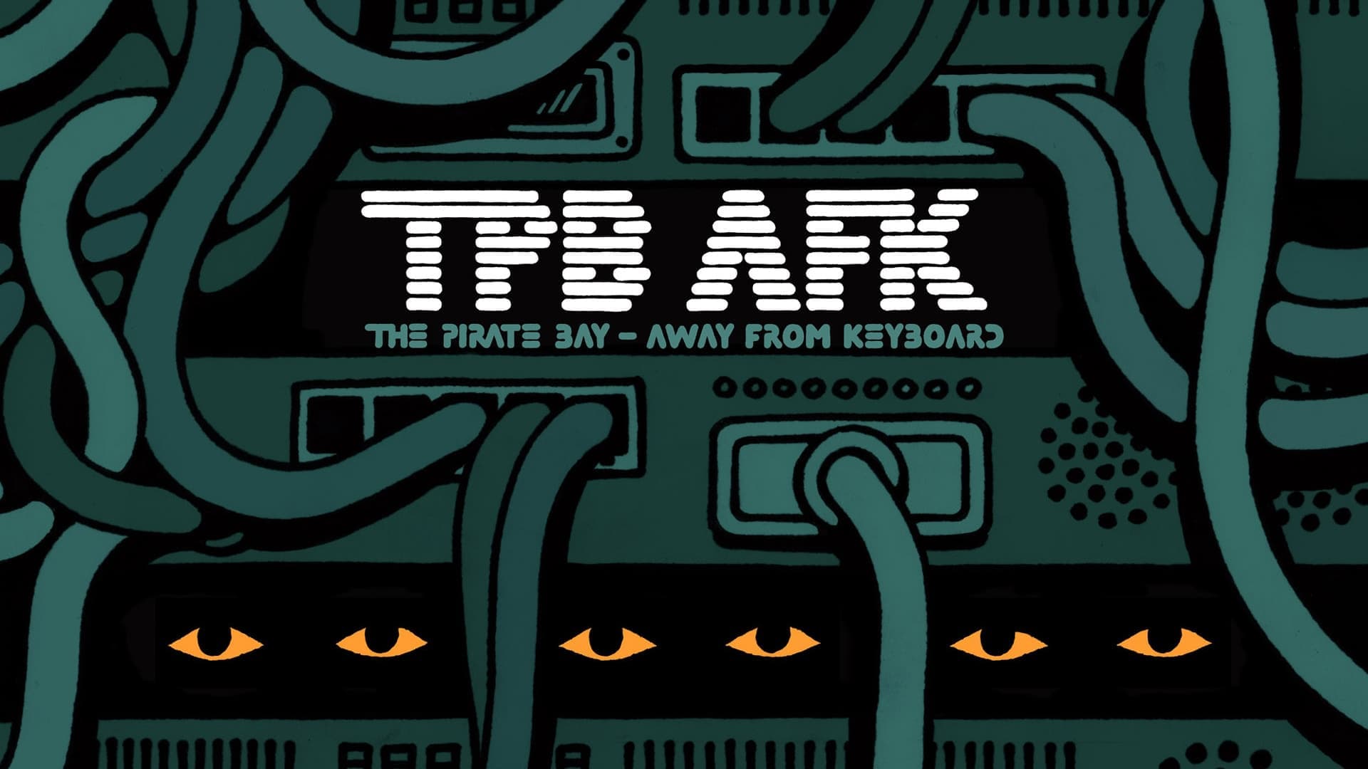 TPB AFK: The Pirate Bay - Away from Keyboard Vider