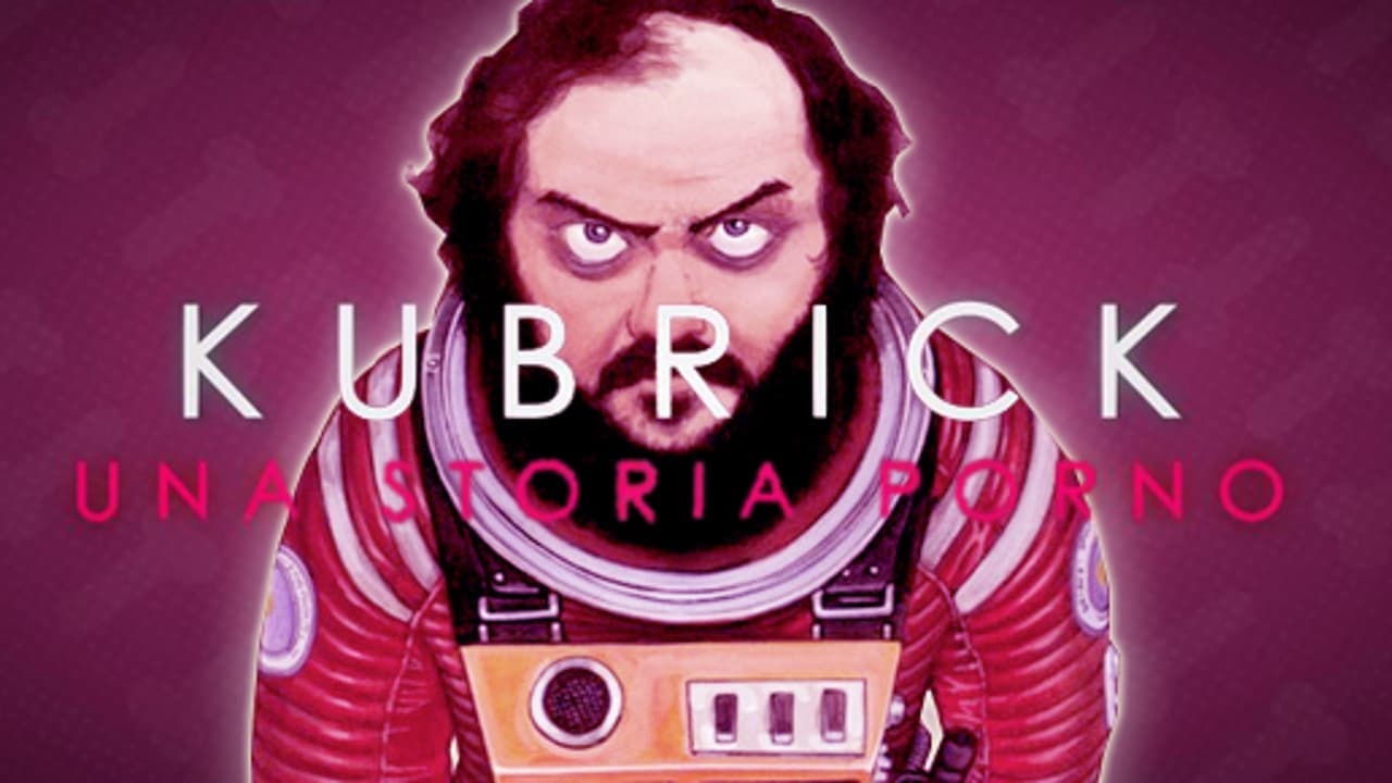 Kubrick - Una Storia Porno Vider