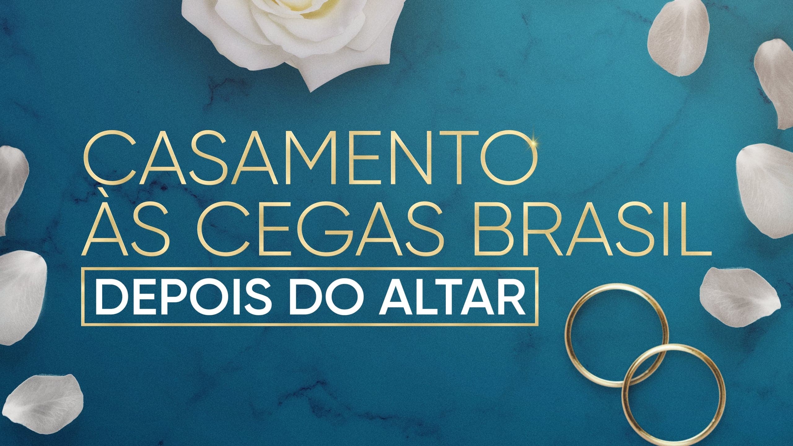 Casamento às Cegas Brasil: Depois do Altar Vider