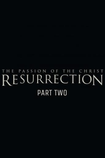 The Passion of the Christ: Resurrection, Part Two Vider