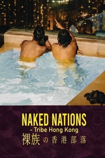 Naked Nations – Tribe Hong Kong Vider