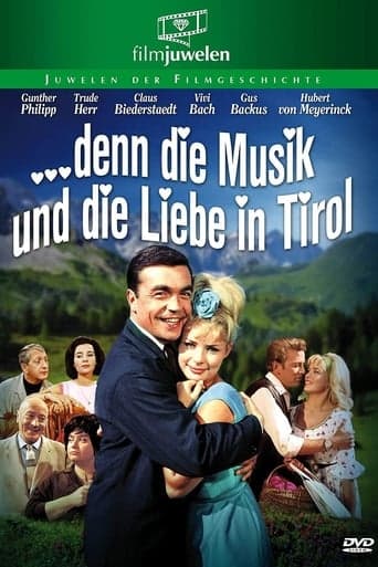 … denn die Musik und die Liebe in Tirol Vider