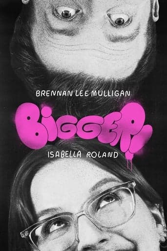 Bigger! With Brennan and Izzy Vider