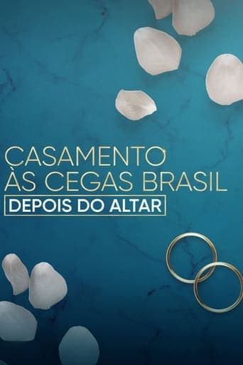 Casamento às Cegas Brasil: Depois do Altar Vider