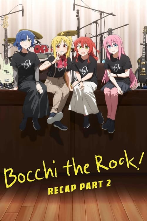 BOCCHI THE ROCK! Recap Part 2 Vider