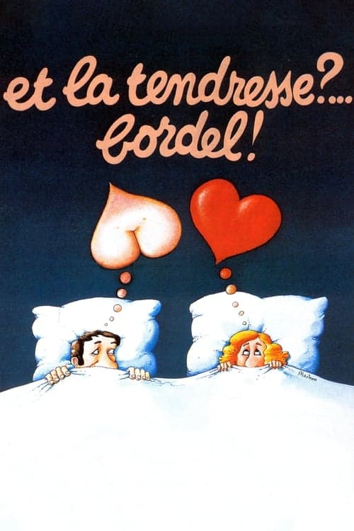 Et la tendresse ?… Bordel ! Vider