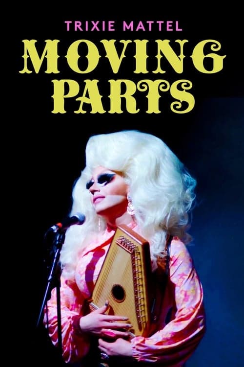 Trixie Mattel: Moving Parts Vider