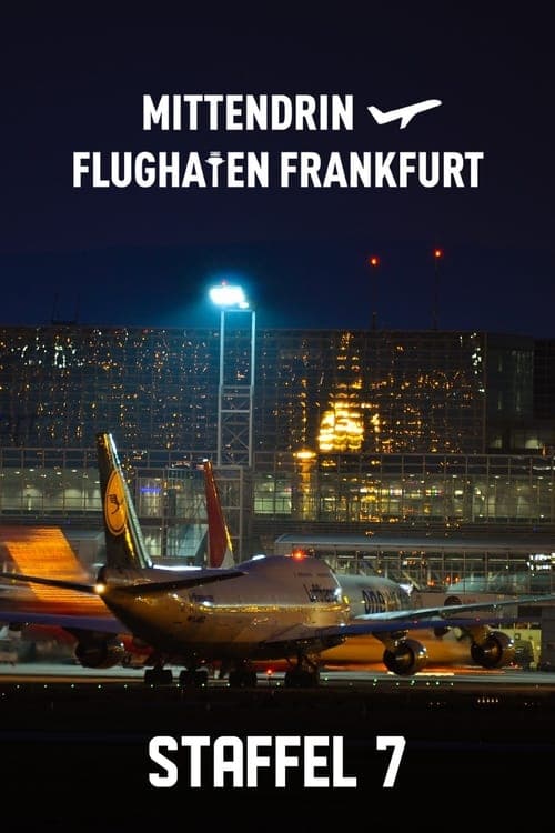 Mittendrin - Flughafen Frankfurt Vider