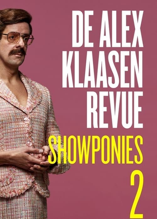 De Alex Klaasen Revue: Showponies 2 Vider