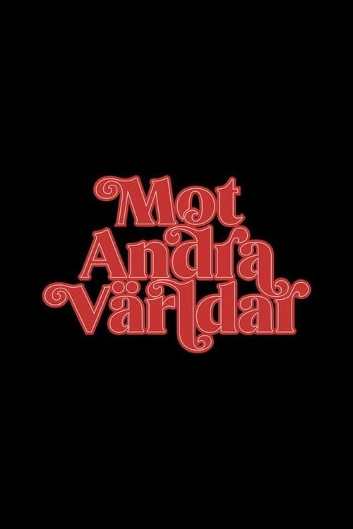 Mot Andra Världar Vider