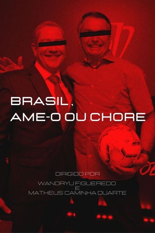 Brasil, Ame-o ou Chore Vider