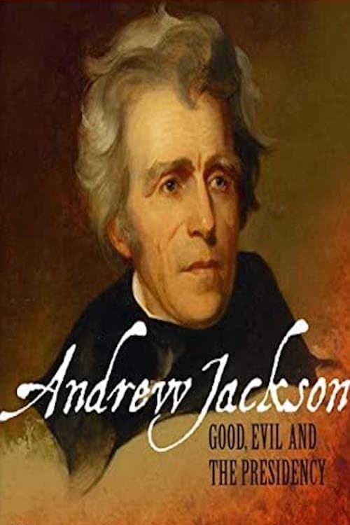 Andrew Jackson: Good, Evil & The Presidency Vider