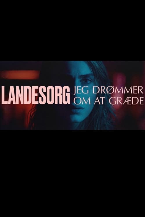 Landesorg, jeg drømmer om at græde Vider