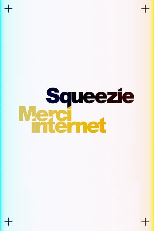 Squeezie : Merci Internet Vider