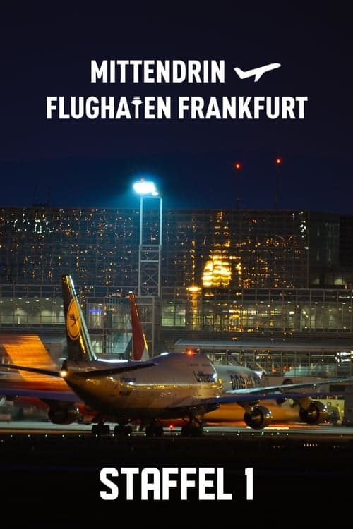 Mittendrin - Flughafen Frankfurt Vider