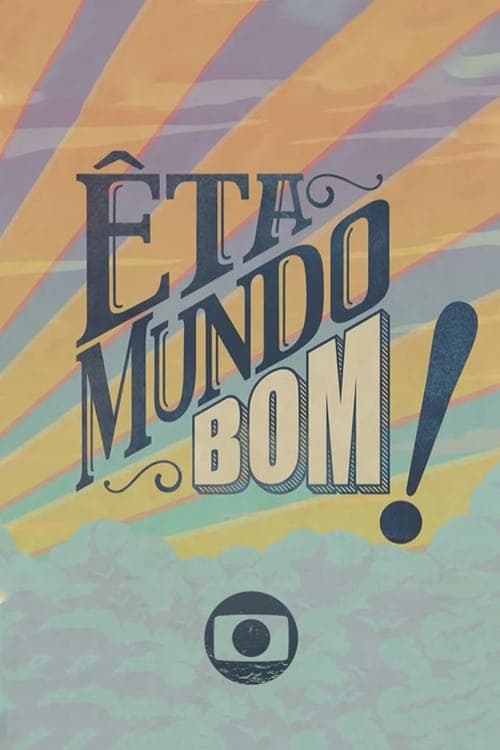 Êta Mundo Bom! Vider