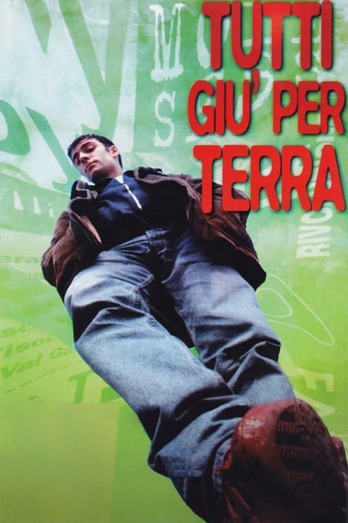 Tutti giù per terra Vider