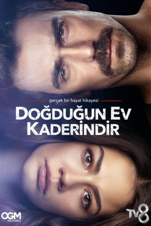 Doğduğun Ev Kaderindir Vider